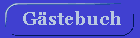 Hier k�nnen Sie sich in unser G�stebuch eintragen.